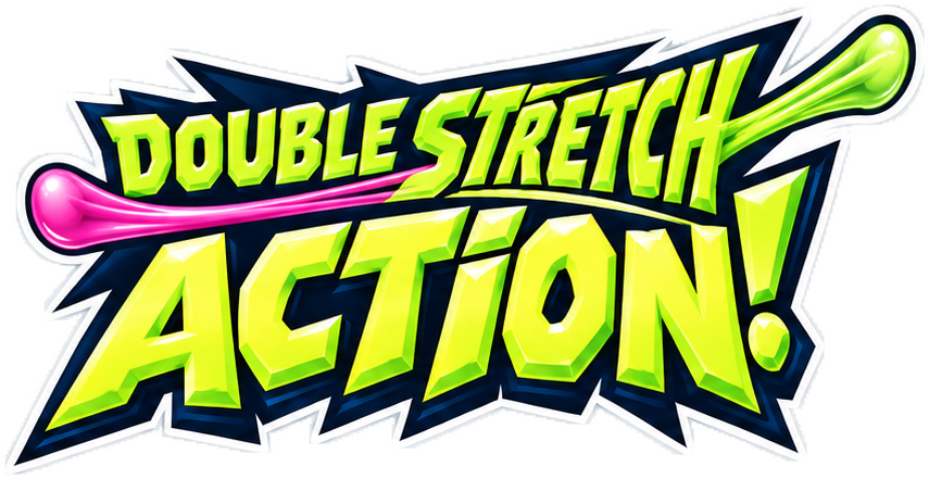 Double stretch action!